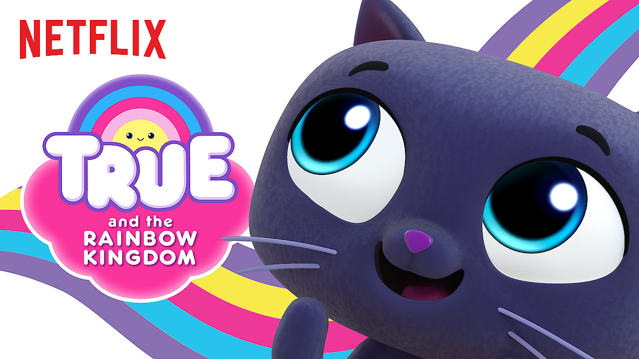 Is 'True and the Rainbow Kingdom' available to watch on Netflix in