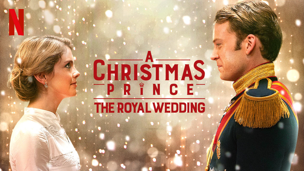 Is 'A Christmas Prince The Royal Wedding' available to watch on