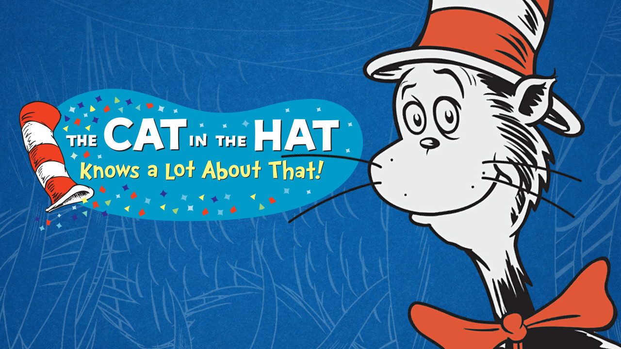 Is 'The Cat in the Hat Knows a Lot About That!' available to watch on