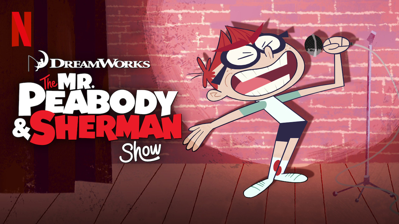 Is The Mr Peabody And Sherman Show Available To Watch On Netflix In America Newonnetflixusa 