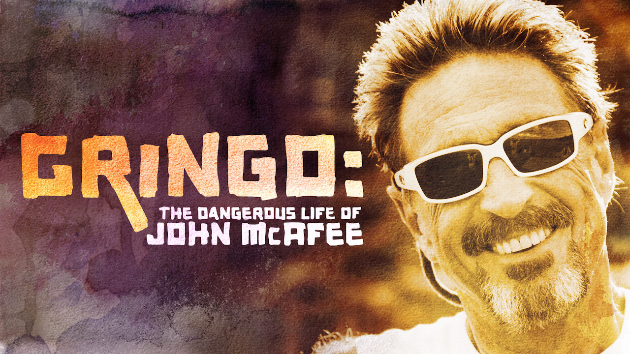 Гринго это. Gringo: the Dangerous Life of John MCAFEE фильм 2016. Danger Life. My Dangerous Life изображения. Dangerous to Life.