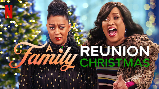 A Family Reunion Christmas Netflix Official Site