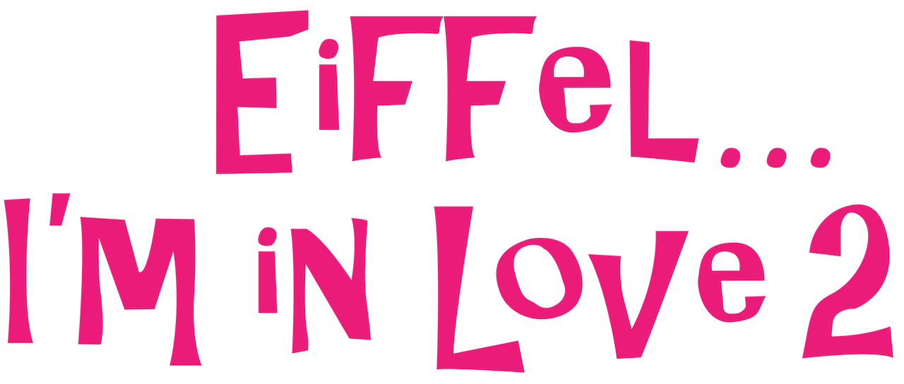 Watch Eiffel I M In Love 2 Netflix