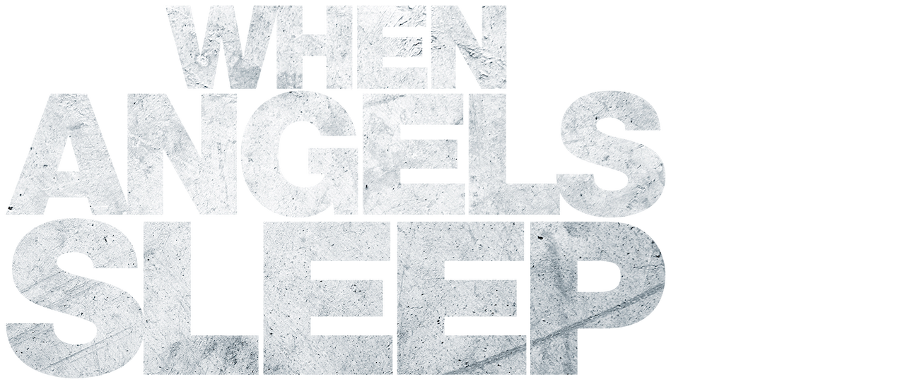 Watch When Angels Sleep Netflix