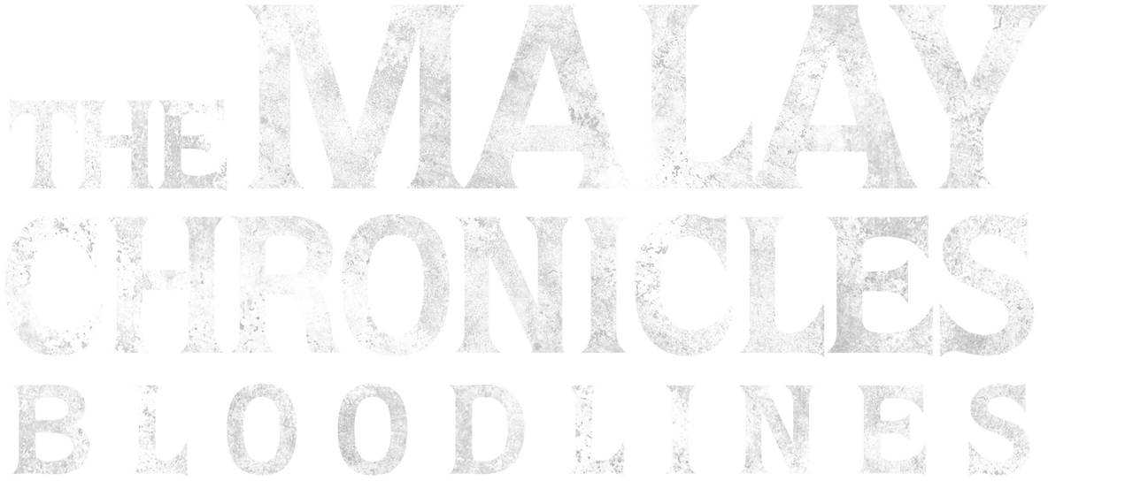 Watch The Malay Chronicles Bloodlines Netflix