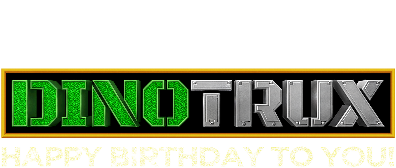 Dinotrux Happy Birthday To You Netflix