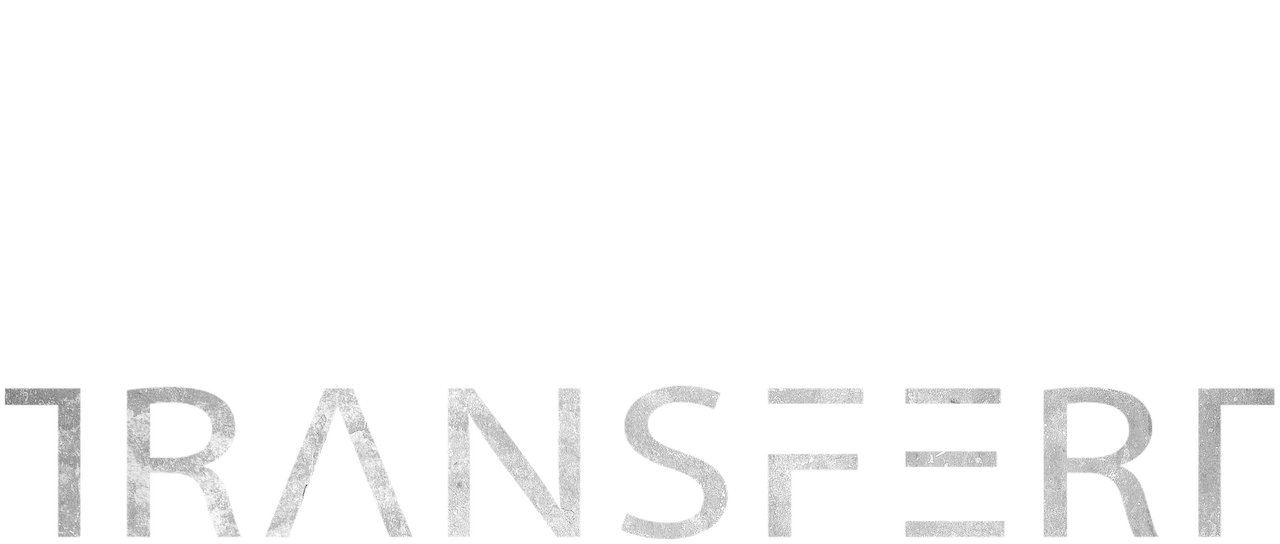 Watch Transfert Netflix