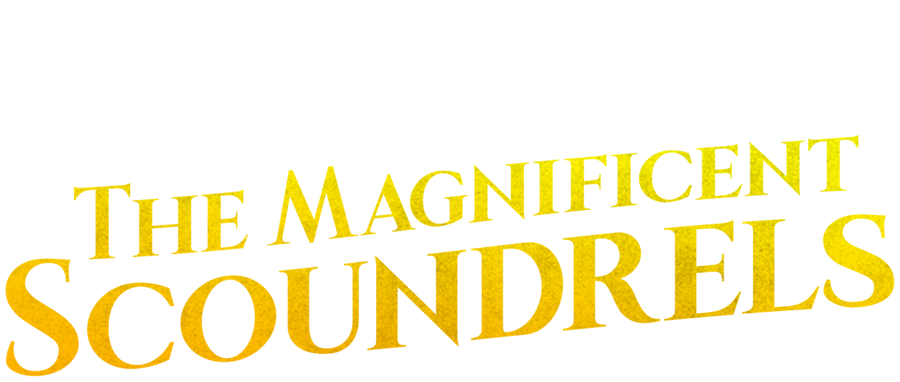 Watch The Magnificent Scoundrels Netflix
