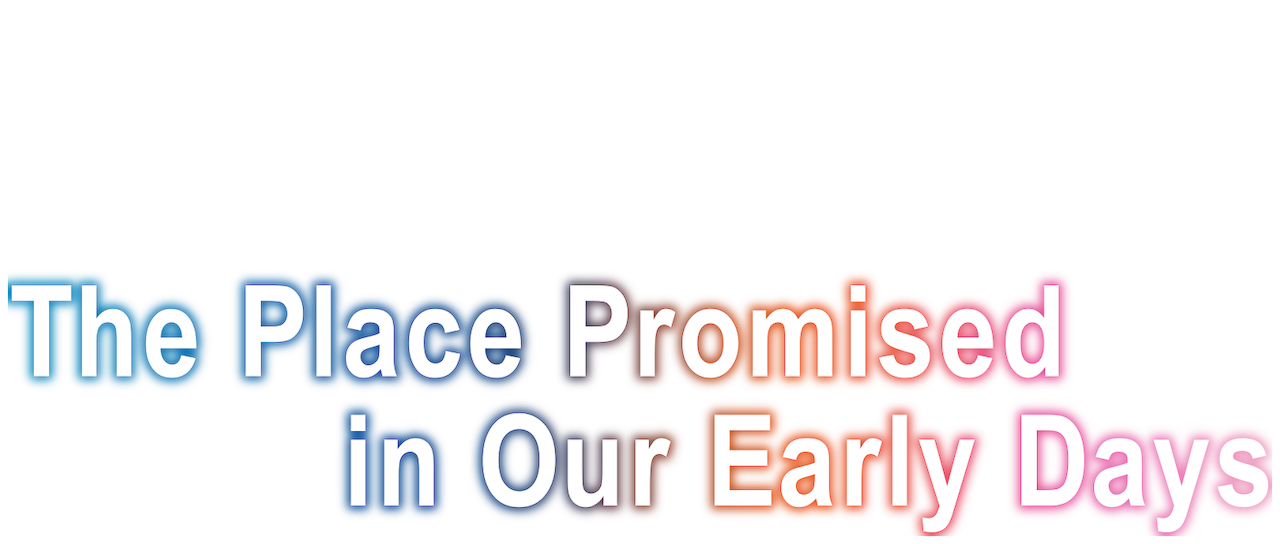 Watch The Place Promised In Our Early Days Netflix