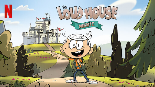 Watch The Loud House Movie Netflix Official Site