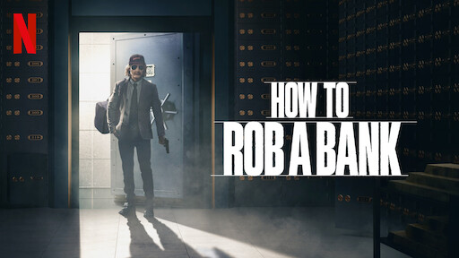 How to Rob a Bank