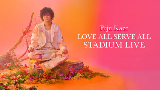 Fujii Kaze Love All Serve All Stadium Live