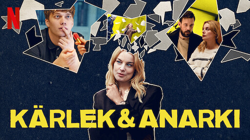 Kärlek & Anarki | Netflix officiella webbplats