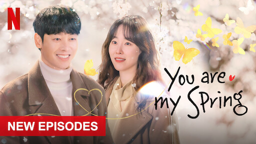 You Are My Spring Netflix Official Site You Are My Spring Netflix Official Site