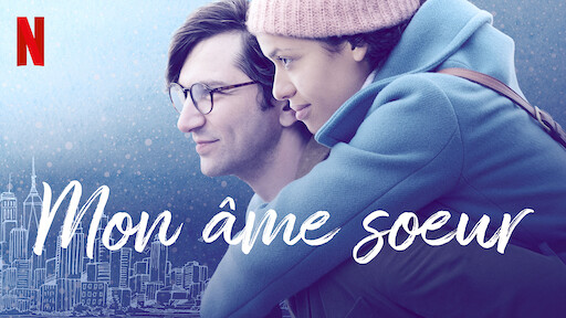 Mon Ame Soeur Site Officiel De Netflix