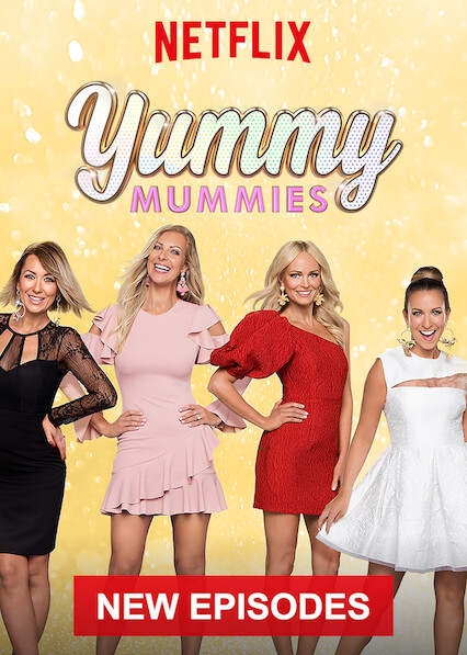 Is Yummy Mummies On Netflix Where To Watch The Series New On Netflix Usa