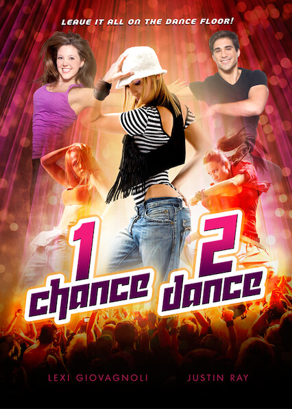 Is 1 Chance 2 Dance On Netflix Where To Watch The Movie New On Netflix Usa