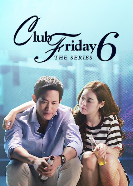 Is 'Club Friday The Series 6' on Netflix? Where to Watch the Series - New  On Netflix USA