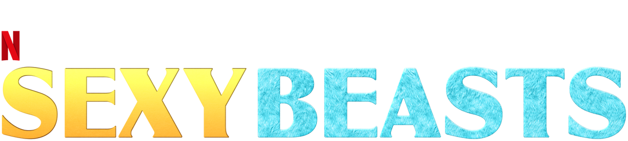 Sexy Beasts Netflix Official Site Sexy Beasts Netflix Official Site