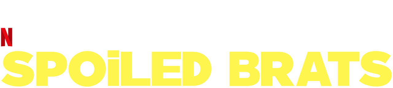 watch spoiled brats netflix official site watch spoiled brats netflix official site